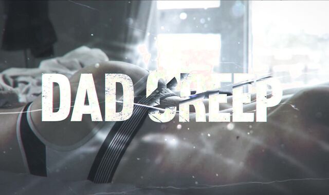 DadCreep:spycam From Disrespect to Deep Dicking with Joel